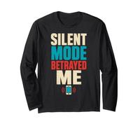 Silent Mode Betrayed Me Phone Alert Humor Maglia a Manica