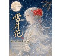 雪月花 Silent Moon Garden: Japanese Coloring Pages Filled with Moonlight, Flowers, Flowing Sleeves, and Quiet Seasonal Beauty