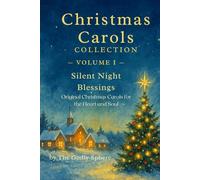 Silent Night Blessings: Original Christmas Carols for the Heart and Soul