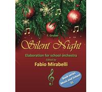 Silent night elaboration for school orchestra: Silent Night - Astro del ciel - elaborazione per orchestra scolastica - Edition by Fabio Mirabelli -