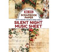 Silent Night Music Sheet Scrapbook Paper: Vintage Music-Inspired Designs for DIY Projects, Decoupage, Mixed Media Art, and Gift Wrapping