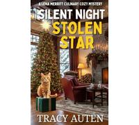 Silent Night, Stolen Star: A Lena Merritt Culinary Cozy Mystery