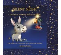 SILENT NIGHT: The Story of Christmas with Abib the Donkey