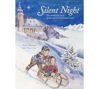 Silent Night: The wonderful story of the beloved Christmas Carol: Volume 1