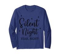 Silent Night Yeah Right Divertente Natale Maglia a Manica
