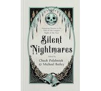 Silent Nightmares: Haunting Stories to Be Told on the Longest Night of the Year