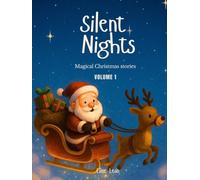 Silent Nights - Magical Christmas Stories: Volume 1