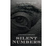 Silent Numbers: How Money Shapes Us When No One’s Really Talking About It