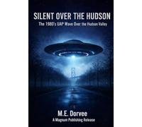 Silent Over the Hudson: The 1980's UAP Wave Over the Hudson Valley