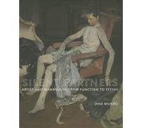 Silent Partners: Artist and Mannequin from Function to Fetish