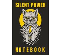 Silent Power Notebook | 120 Pages | 6 x 9 in | 15,24 x 22,86 cm | Wide Ruled: A Bold Notebook for Men with Confidence and Style