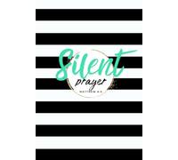 Silent Prayers: Faith & Travel Journal