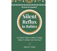 Silent Reflux in Babies: An Honest Guide to Infant Feeding, Sleep and Getting Your Life Back