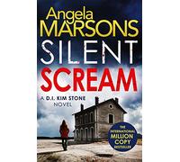 Silent Scream: D.I. Kim Stone 01 [Lingua inglese]: An edge of your seat serial killer thriller