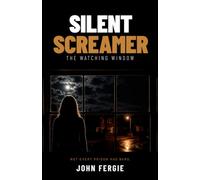 Silent Screamer: The Watching Windows