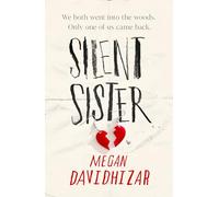 Silent Sister: With incredible twists and an unputdownable story, Silent Sister is the gripping YA thriller of the year.