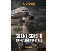 SILENT SKIES II: Signaturen der Stille