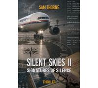 SILENT SKIES II: SIGNATURES OF SILENCE