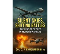 Silent Skies, Shifting Battles: The Rise of Drones in Modern Warfare