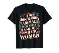 Silent Smiling Woman Most Dangerous Animal - Maglietta