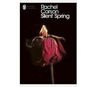 Silent Spring: Rachel Carson