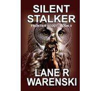 Silent Stalker: A Frontier Western Adventure