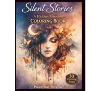 Silent Stories: A Hidden Emotion Coloring Book