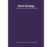 Silent Strategy: A Weekly Planner for Sigma-Focused Reflection and Growth