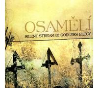 Silent Stream of Godless Elegy - Osameli(Digi Pack)