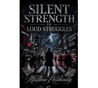 Silent Strength in Loud Struggles