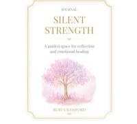 Silent Strength - Journal: A Guided Space for Reflection, Healing, and Returning to Yourself