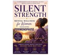 SILENT STRENGTH: Mental Wellness for Women Navigating Perimenopause
