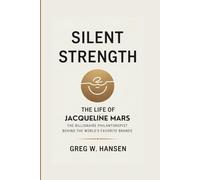 SILENT STRENGTH: The Life Of Jacqueline Mars - The Billionaire Philanthropist Behind The World’s Favorite Brands