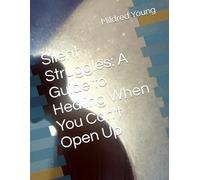 Silent Struggles: A Guide to Healing When You Can't Open Up