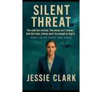 Silent Threat: The code has evolved. The enemy isn’t human. And this time, silence won’t be enough to stop it.