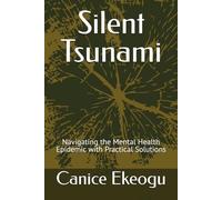 Silent Tsunami: Navigating the Mental Health Epidemic with Practical Solutions