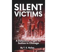 Silent Victims: A Detective’s Fight for Justice in Chicago