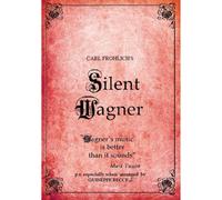Silent Wagner - The Life and Works of Richard Wagner (DVD) William Wauer