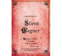 Silent Wagner - The Life and Works of Richard Wagner (DVD) William Wauer