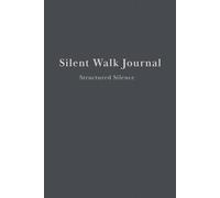 Silent Walk Journal: Structured Silence: Geometric Aesthetic Reflection Book for Digital Detox
