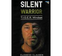 Silent Warrior: Tiger Mindset
