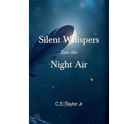 Silent Whispers into the Night Air