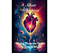 Silent Whispers: Poetry From the Heart