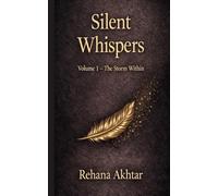 Silent Whispers: Volume 1 - The Storm Within