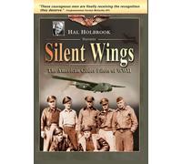 Silent Wings: The American Glider Pilots of WWII (DVD) Narrated by Hal Holbrook