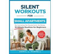 Silent Workouts for Small Apartments: No Jumping, No Equipment, No Noise, 10-Minute Routines for Beginners