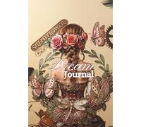 SilentFlower Dream Journal: Victorian Steampunk Dot Grid Notebook for Manifesting Dreams: A Timeless Sanctuary for Midnight Thoughts, Subconscious ... 120 Pages, Elegant Floral Steampunk Interior