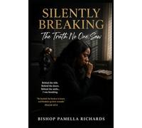 Silently Breaking: The Truth No One Saw