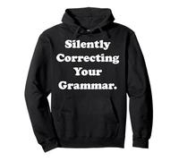 Silently Correcting Your Grammar Funny Saying Felpa con Cappuccio