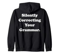 Silently Correcting Your Grammar Funny Saying Felpa con Cappuccio